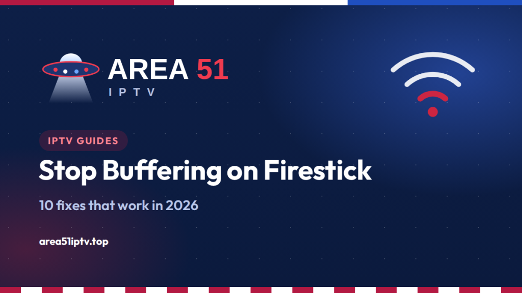 How to Stop Buffering on Firestick: 10 Fixes (2026)