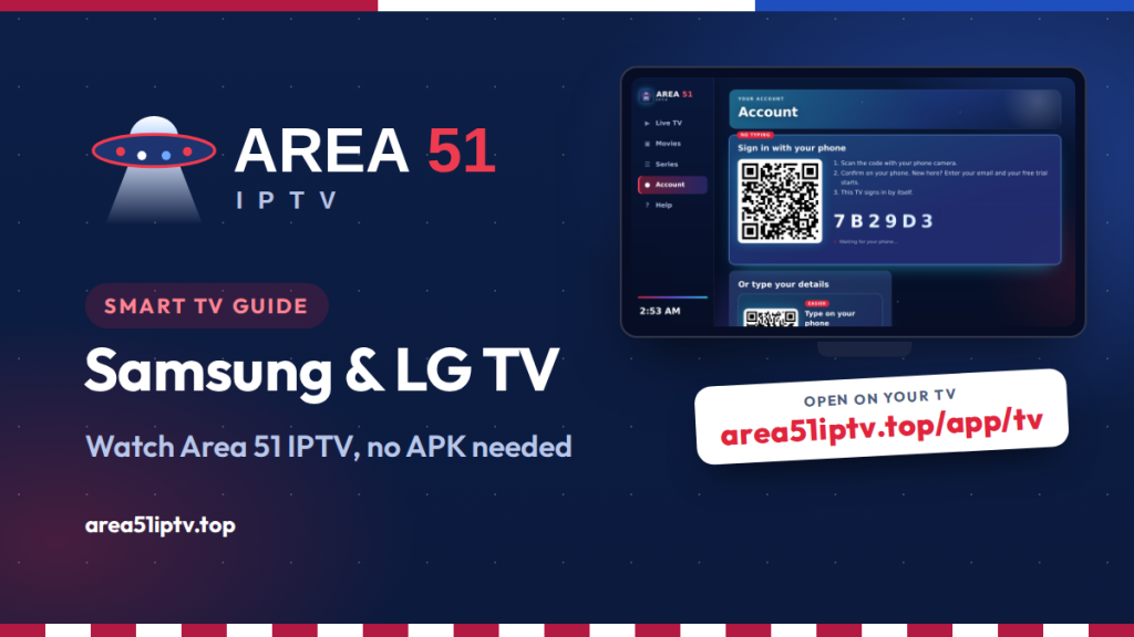 How to Watch Area 51 IPTV on Samsung and LG TV (2026 Guide)