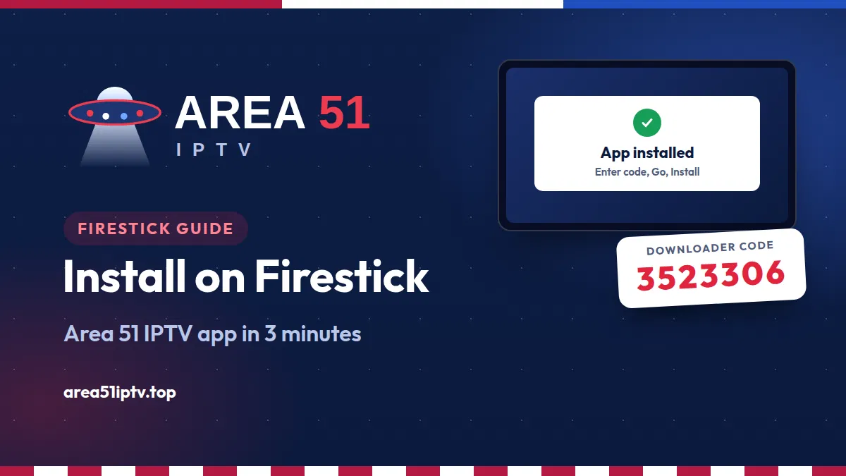 How to Install Area 51 IPTV on Firestick (Code 3523306)